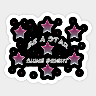 Be a star and shine bright Sticker